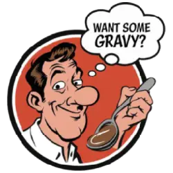 Want Some Gravy